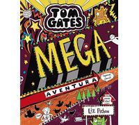 Tom Gates: Mega aventura (¡genial, claro!) (Castellano - A PARTIR DE 10 AÑOS - PERSONAJES Y SERIES - Tom Gates)