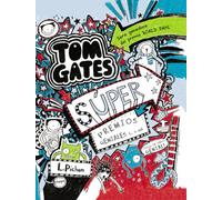 Tom Gates - Súper premios geniales (... o no): 06 (Castellano - A PARTIR DE 10 AÑOS - PERSONAJES Y SERIES - Tom Gates)