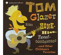 Tom Glazer - Tom Glazer Sings Honk-Hiss-Tweet-GGGGGGGGGG and Other Children's Favorites
