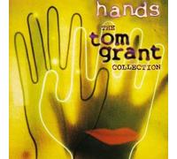 Tom Grant - Hands the Tom Grant Collection