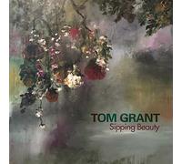 Tom Grant - Sipping Beauty