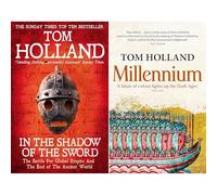 Tom Holland Faith & Empires Collection: In the Shadow of the Sword & Millennium - Two Gripping Masterpieces tracking the Rise of Islam & Forging of Christendom (2-Book Set)
