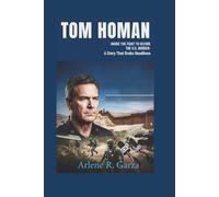 TOM HOMAN: Inside the Fight to Secure the U.S. Border-A Story That Grabs Headlines