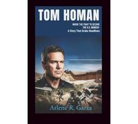 TOM HOMAN: Inside the Fight to Secure the U.S. Border-A Story That Grabs Headlines