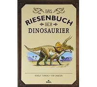 Tom Jackson Das Riesenbuch der Dinosaurier Wissen, lesen, staunen (Tapa dura)