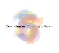 Tom Johnson Tom Johnson: Counting to Seven (CD) Album