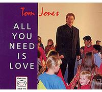 Tom Jones - All You Need Is Love [UK Import]