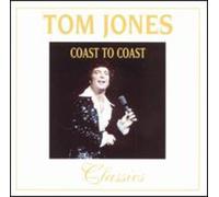 Tom Jones - Coast to Coast-Classics