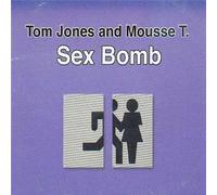 Tom Jones & Mousse T - Sex Bomb