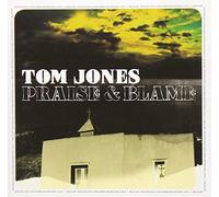 Tom Jones - Praise & Blame