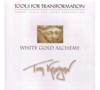 Tom Kenyon - White Gold Alchemy : Tools for Transformation