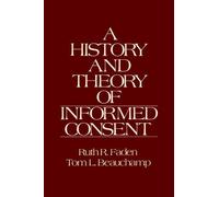 Tom L. Beauchamp Ruth R. Fad A History and Theory of Informed Conse (Tapa dura)