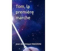 Tom, la première marche (Nouvelles)