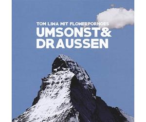Tom Liwa mit Flowerpornoes - Umsonst & Draussen