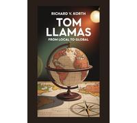Tom Llamas: From Local to Global
