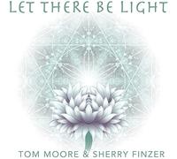 Tom Moore & Sherry Finzer - Let There Be Light