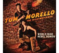 Tom Morello: The Nightwatchman - World Wide Rebel Songs