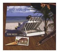 Tom Moss - Glad to Be Here