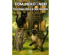 TOM, NEKO i NERI Escales fins a les arrels: Conte adreçat a un públic infantil, amb una trama plena d'intriga, aventures i il·lustracions atractives, ... Per a nens i nenes de 8, 9, 10 i 11 anys