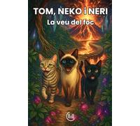TOM, NEKO i NERI La veu del foc: Conte adreçat a un públic infantil, amb una trama plena d'intriga, aventures i il·lustracions atractives, ideal per ... Per a nens i nenes de 8, 9, 10 i 11 anys
