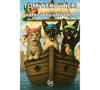 TOM, NEKO i NERI Pirates i el xiulet secret: Conte adreçat a un públic infantil, amb una trama plena d'intriga, aventures i il·lustracions atractives, ... Per a nens i nenes de 8, 9, 10 i 11 anys