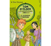 Tom O'Clock 2. El gladiador fantasma