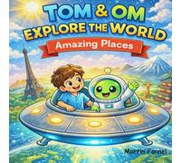 TOM&OM EXPLORE THE WORLD: AMAZING PLACES (B&W EDITION) (TOM&OM EXPLORE THE WORLD (BLACK&WHITE EDITION))