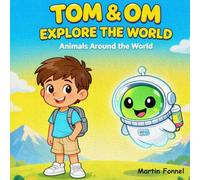 TOM&OM EXPLORE THE WORLD: ANIMALS AROUND THE WORLD (B&W EDITION) (TOM&OM EXPLORE THE WORLD (BLACK&WHITE EDITION))