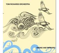 Tom Orchestra Richards - Smoke And Mirrors