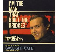 Tom Paxton - Im The Man That Built The Bridges