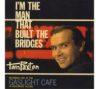 Tom Paxton I'm the Man That Built the Bridges: Recorded L (CD) (Importación USA)