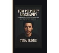 TOM PELPHREY BIOGRAPHY: FROM SOAP OPERAS TO STREAMING GIANTS:THE TOM PELPHREY BIOGRAPHY