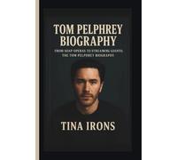 TOM PELPHREY BIOGRAPHY: FROM SOAP OPERAS TO STREAMING GIANTS:THE TOM PELPHREY BIOGRAPHY