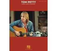 Tom Petty Sheet Music Anthology: Piano, Vocal, Guitar