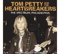 Tom Petty & The Heartbreakers - The Spectrum, Philadelphia