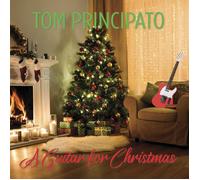 Principato, Tom - A Guitar for Christmas