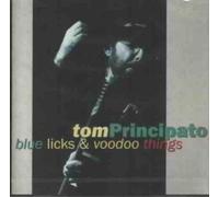 Tom Principato - Blue Licks and Voodoo Things