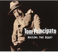 Tom Principato - Raising the Roof!