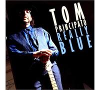 Tom Principato - Really Blue