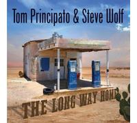 Tom Principato & Steve Wolf The Long Way Home (CD) Album (Importación USA)