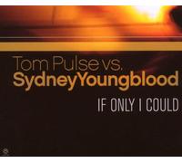 Tom Pulse vs. Sydney Youngblood - If Only I Could [Import]