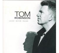 Tom Robinson - Love Over Rage