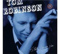 Tom Robinson - Still loving you