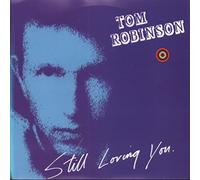 Tom Robinson - Still Loving You