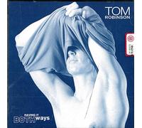 tom robinson - tom robinson - having it both ways