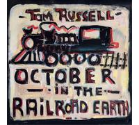 Tom Russell October in the Railroad Earth (CD) Album