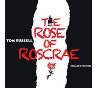 Tom Russell - Rose Of Roscrae