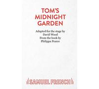 Tom’s Midnight Garden (Acting Edition S.)