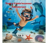 Tom´s Unterwasser Abenteuer: Ein fantasievolles Malbuch mit 35 Bildern zum Ausmalen - für kleine Entdecker ab 5 Jahren -