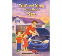Tom & Sara Learn About Sin: A Christian Children’s Book About Sin, God’s Law, and Forgiveness (Tom and Sara's Big Lessons Colorbook Series)